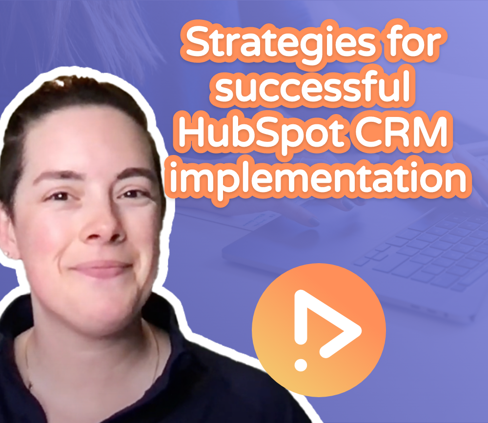 HubSpot CRM Implementation Strategies