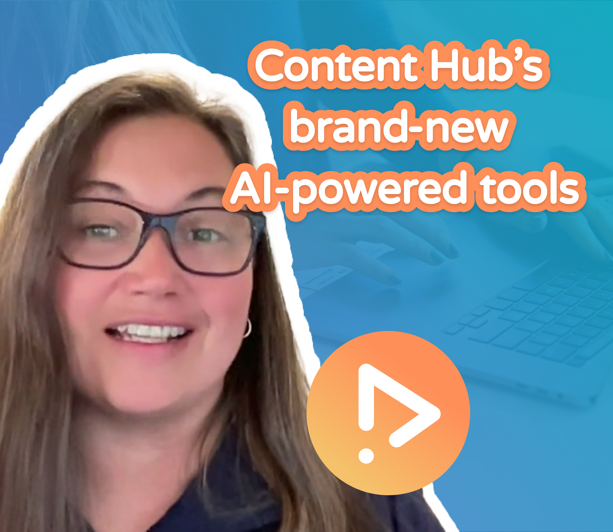 Content Hub's NEW AI Features