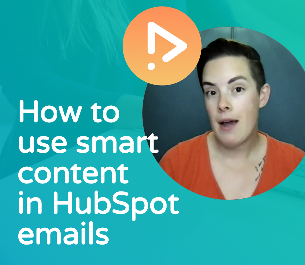 Smart Content in HubSpot Emails