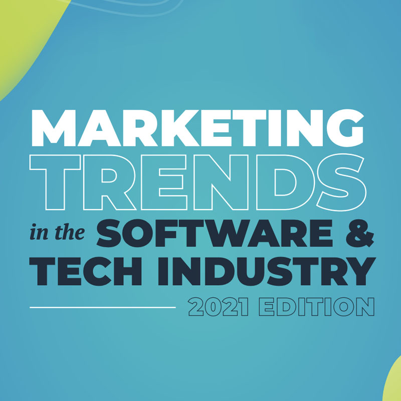 2021 Marketing Trends in Software & Tech