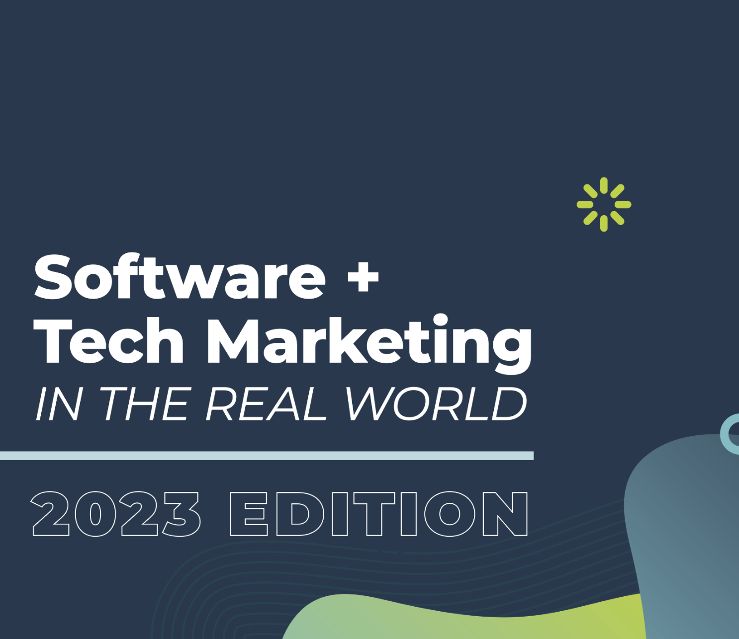 Software + Tech Marketing: 2023 Edition